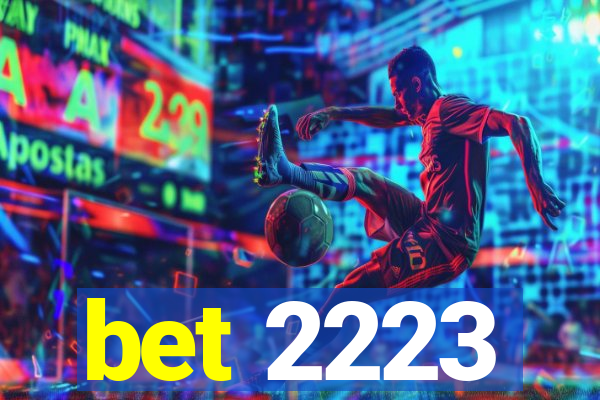 bet 2223